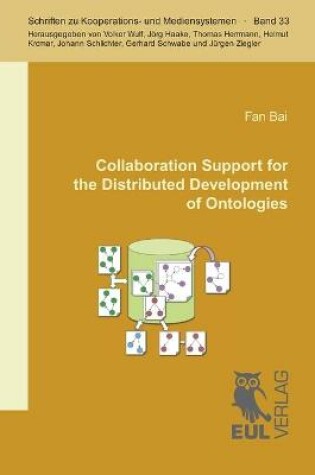 Cover of Collaboration Support for the Distributed Development of Ontologies