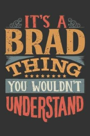 Cover of Its A Brad Thing You Wouldnt Understand