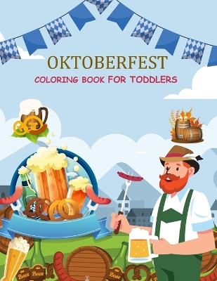 Book cover for Oktoberfest Coloring Book For Toddlers