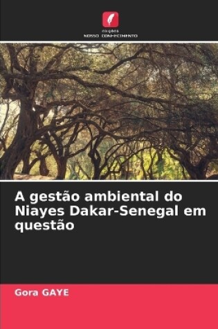 Cover of A gestão ambiental do Niayes Dakar-Senegal em questão