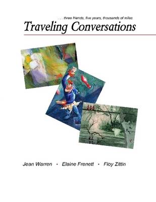 Book cover for Traveling Conversations: Three Friends, Five Years, Thousands of Miles