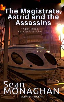 Book cover for The Magistrate, Astrid and the Assassins