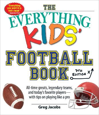 Cover of The Everything Kids' Football Book, 7th Edition