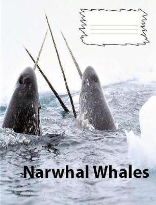 Book cover for Narwhal Whales College Ruled Line Paper Composition Book