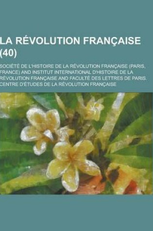 Cover of La Revolution Francaise (40 )