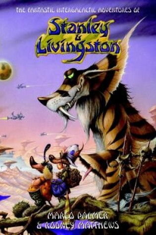 Cover of The Fantastic Intergalactic Adventures of Stanley and Livingston Uk Edition