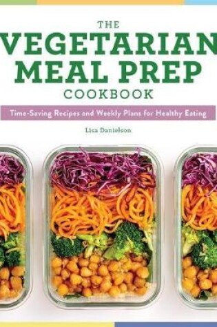 Cover of The Vegetarian Meal Prep Cookbook