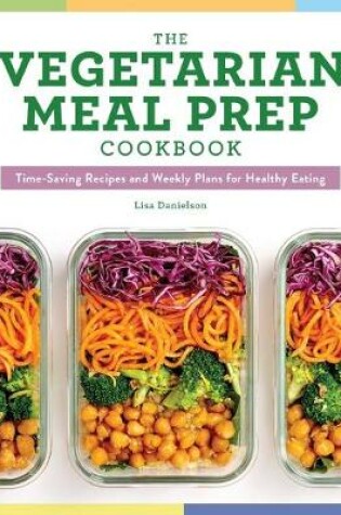 Cover of The Vegetarian Meal Prep Cookbook