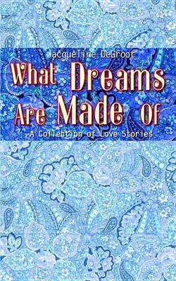 Book cover for What Dreams Are Made of