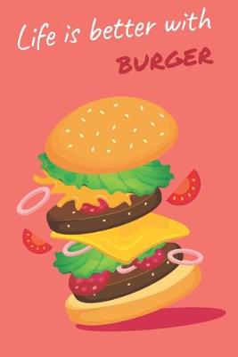 Book cover for Life is Better with Burger