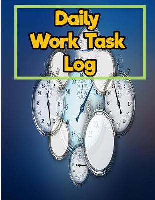 Book cover for Daily Work Task Log