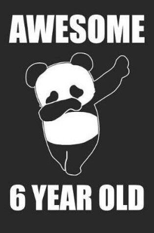 Cover of Awesome 6 Year Old Dabbing Panda