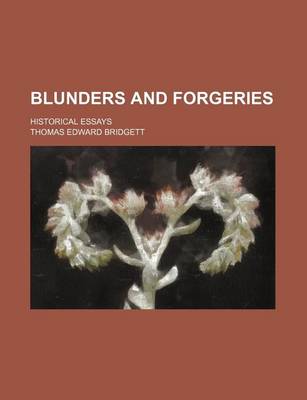 Book cover for Blunders and Forgeries; Historical Essays