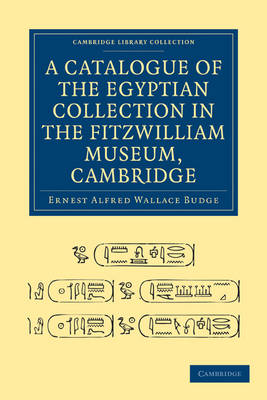 Book cover for A Catalogue of the Egyptian Collection in the Fitzwilliam Museum, Cambridge