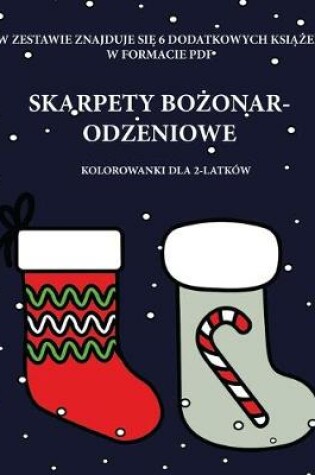 Cover of Kolorowanki dla 2-latków (Skarpety Bo&#380;onarodzeniowe)