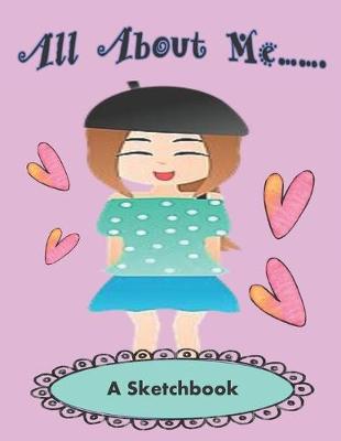 Book cover for All About Me - A Sketchbook
