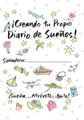 Book cover for Creating Your Own Dream Journal-Spanish