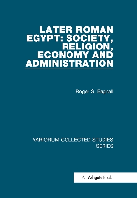 Book cover for Later Roman Egypt: Society, Religion, Economy and Administration