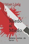 Book cover for Miedo al Miedo