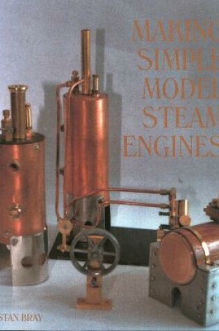 Cover of Making Simple Model Steam Engines