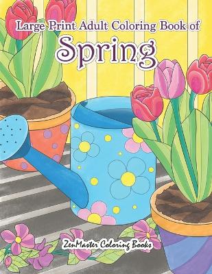 Cover of Large Print Adult Coloring Book of Spring