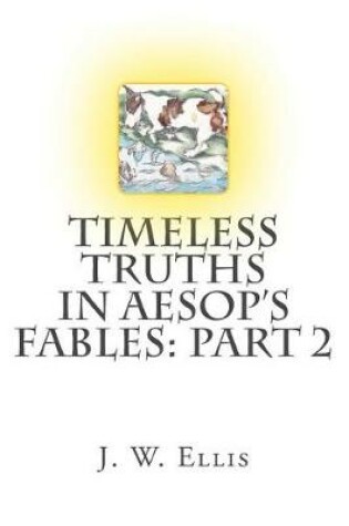 Cover of Timeless Truths in Aesop's Fables