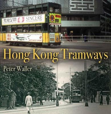 Cover of The Tramways of Hong Kong