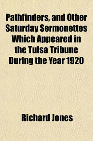 Cover of Pathfinders, and Other Saturday Sermonettes Which Appeared in the Tulsa Tribune During the Year 1920