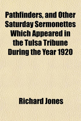 Book cover for Pathfinders, and Other Saturday Sermonettes Which Appeared in the Tulsa Tribune During the Year 1920