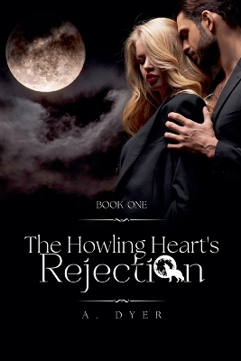 Book cover for The Howling Heart's Rejection