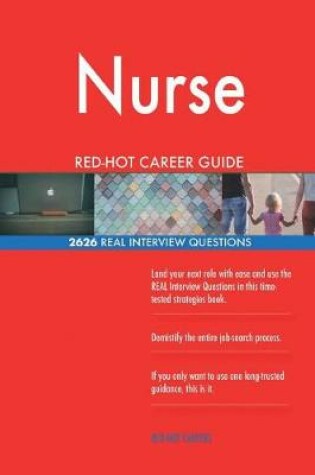 Cover of Nurse Red-Hot Career Guide; 2626 Real Interview Questions