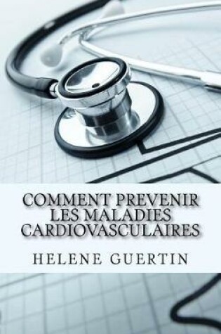 Cover of Comment Prevenir Les Maladies Cardiovasculaires