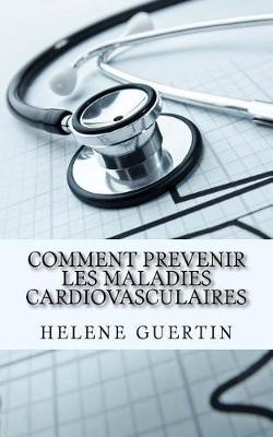 Book cover for Comment Prevenir Les Maladies Cardiovasculaires