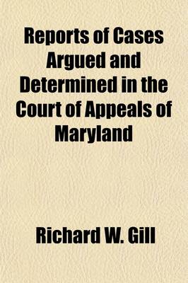 Book cover for Reports of Cases Argued and Determined in the Court of Appeals of Maryland (Volume 6)