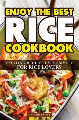 Book cover for Enjoy the Best Rice Cookbook