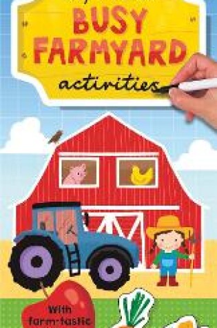 Cover of Wipe Clean Busy Farmyard Activities
