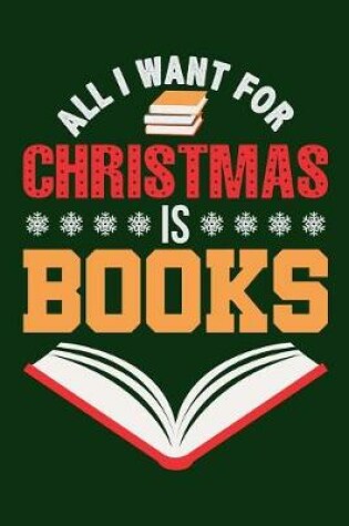 Cover of All I Want For Christmas is Books