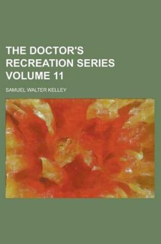 Cover of The Doctor's Recreation Series Volume 11