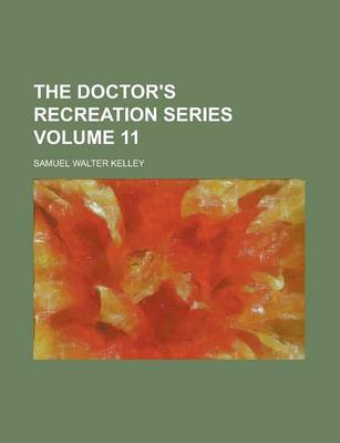 Book cover for The Doctor's Recreation Series Volume 11