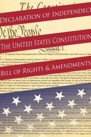 Cover of Declaration Of Independence, The United States Constitution, Bill Of Rights & Amendments