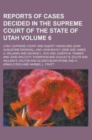 Cover of Reports of Cases Decided in the Supreme Court of the State of Utah Volume 6