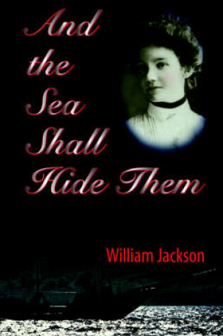 Cover of And The Sea Shall Hide Them