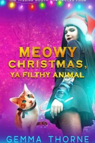 Cover of Meowy Christmas, Ya Filthy Animal