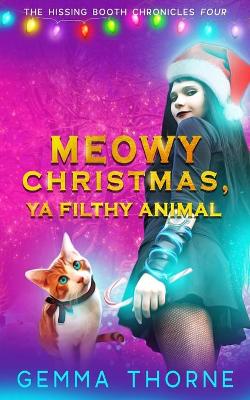 Book cover for Meowy Christmas, Ya Filthy Animal