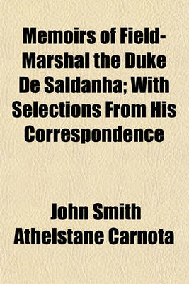 Book cover for Memoirs of Field-Marshal the Duke de Saldanha (Volume 2); With Selections from His Correspondence