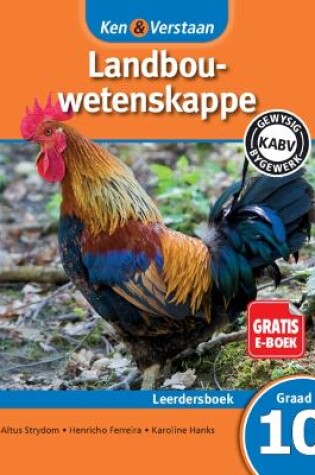 Cover of Ken & Verstaan Landbouwetenskappe Leerdersboek Graad 10 Afrikaans