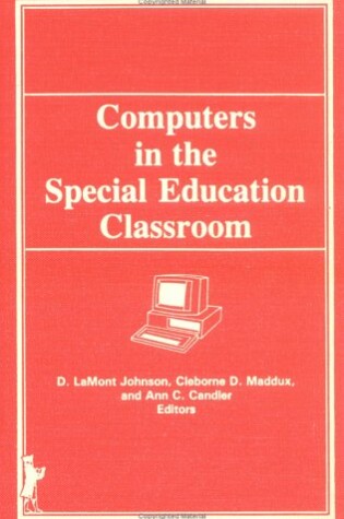 Cover of Computers in the Special Education Classroom