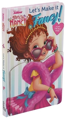 Book cover for Disney Fancy Nancy: Let's Make It Fancy!