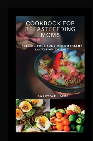 Cover of Cookbook for Breastfeeding Mom