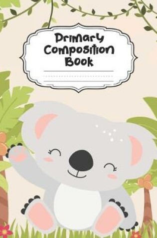 Cover of Koala Primary Composition Book